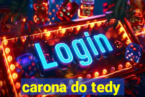 carona do tedy